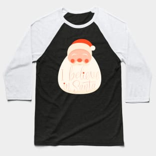 I Believe In Santa Baseball T-Shirt